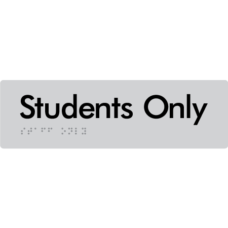 Students Only - Braille Tactile Signs Aust.