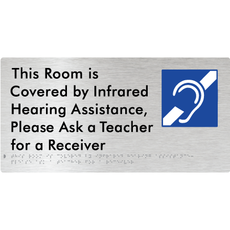 This Room is Covered by Infrared Hearing Assistance, Please Ask a Teacher for a Receiver - Braille Tactile Signs Aust.
