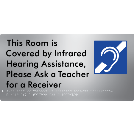 This Room is Covered by Infrared Hearing Assistance, Please Ask a Teacher for a Receiver - Braille Tactile Signs Aust.
