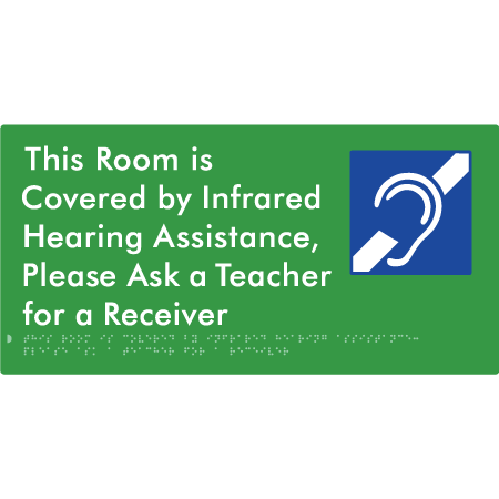 This Room is Covered by Infrared Hearing Assistance, Please Ask a Teacher for a Receiver - Braille Tactile Signs Aust.