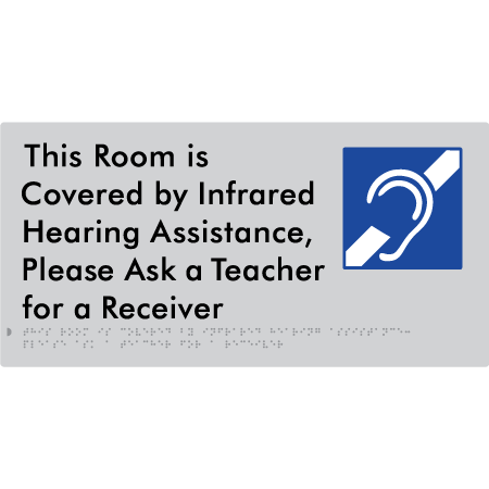 This Room is Covered by Infrared Hearing Assistance, Please Ask a Teacher for a Receiver - Braille Tactile Signs Aust.