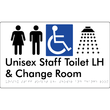 Unisex Staff Accessible Toilet with Left (LH) or Right Hand Transfer (RH), Shower & Change Room - Braille Tactile Signs Aust.