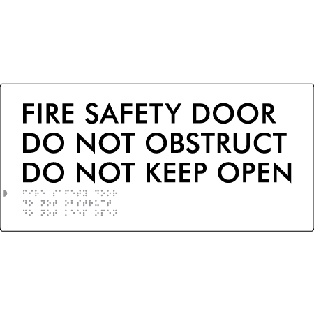 Fire Safety Door, Do Not Obstruct, Do Not Keep Open - Braille Tactile Signs Aust.