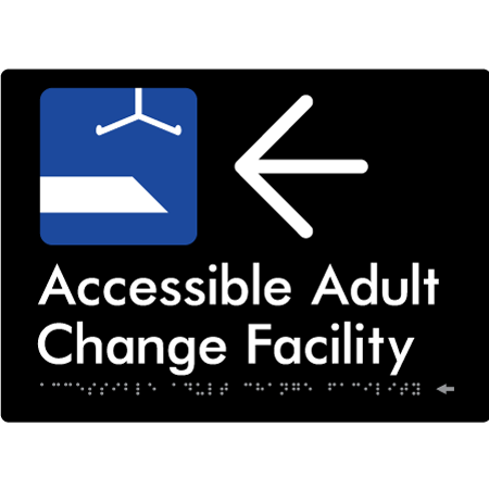 Braille Sign Accessible Adult Change Facility with Large Arrow - Braille Tactile Signs Aust. - BTS449->L-blk - Custom Signs - Fast Shipping - High Quality - Australian Made & Owned