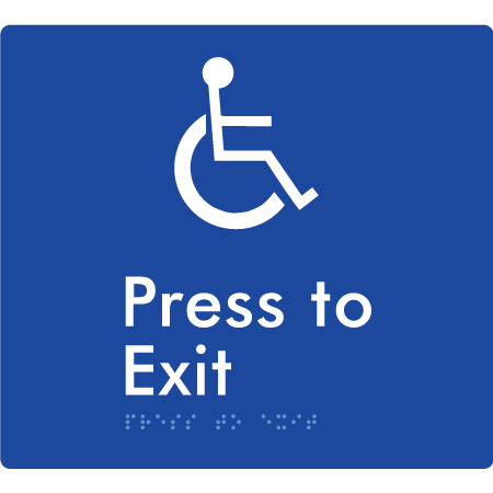 Braille Sign Accessible Press To Exit - Braille Tactile Signs Aust. - BTS413-blu - Custom Signs - Fast Shipping - High Quality - Australian Made & Owned