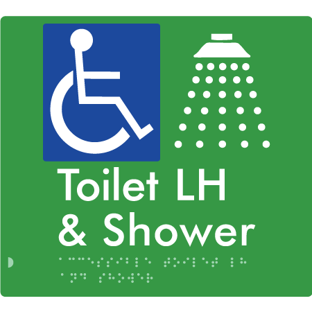 Braille Sign Accessible Toilet & Shower LH / RH - Braille Tactile Signs Aust. - BTS368LH-grn - Custom Signs - Fast Shipping - High Quality - Australian Made & Owned
