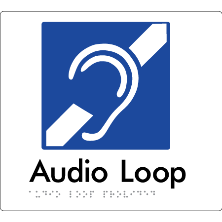 Braille Sign Audio Loop Provided - Braille Tactile Signs Aust. - BTS07-wht - Custom Signs - Fast Shipping - High Quality - Australian Made & Owned