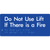 Do Not Use Lift If There Is A Fire