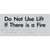 Do Not Use Lift If There Is A Fire
