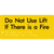 Do Not Use Lift If There Is A Fire