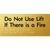 Do Not Use Lift If There Is A Fire