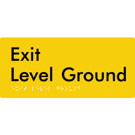 Braille Sign Exit Level Ground - Braille Tactile Signs Aust. - BTS270-Gr-yel - Custom Signs - Fast Shipping - High Quality - Australian Made & Owned