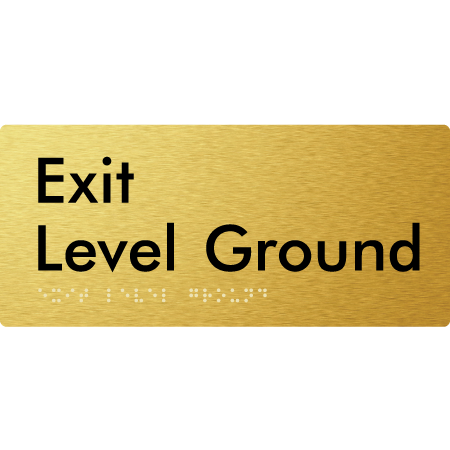 Braille Sign Exit Level Ground - Braille Tactile Signs Aust. - BTS270-Gr-aliG - Custom Signs - Fast Shipping - High Quality - Australian Made & Owned