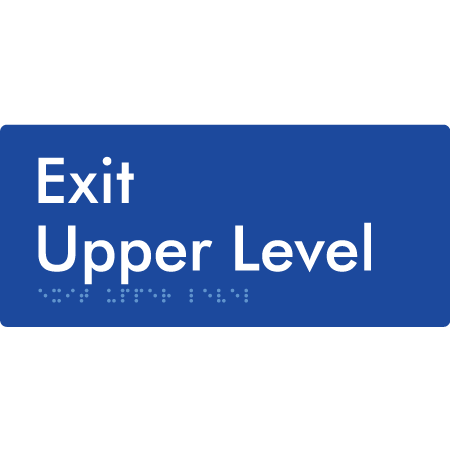 Braille Sign Exit Level Upper Level - Braille Tactile Signs Aust. - BTS270-UL-blu - Custom Signs - Fast Shipping - High Quality - Australian Made & Owned