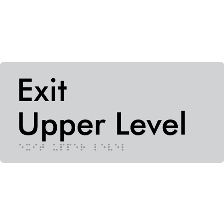 Braille Sign Exit Level Upper Level - Braille Tactile Signs Aust. - BTS270-UL-slv - Custom Signs - Fast Shipping - High Quality - Australian Made & Owned