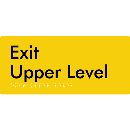 Braille Sign Exit Level Upper Level - Braille Tactile Signs Aust. - BTS270-UL-yel - Custom Signs - Fast Shipping - High Quality - Australian Made & Owned