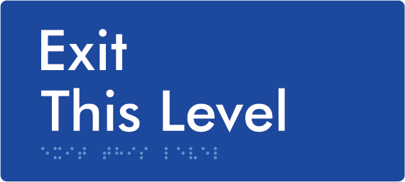 Braille Sign Exit This Level - Braille Tactile Signs Aust. - BTS270-TL-blu - Custom Signs - Fast Shipping - High Quality - Australian Made & Owned