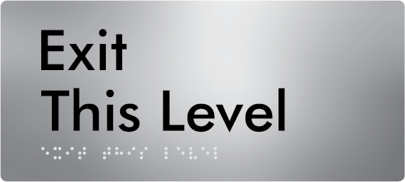 Braille Sign Exit This Level - Braille Tactile Signs Aust. - BTS270-TL-aliS - Custom Signs - Fast Shipping - High Quality - Australian Made & Owned