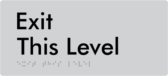 Braille Sign Exit This Level - Braille Tactile Signs Aust. - BTS270-TL-slv - Custom Signs - Fast Shipping - High Quality - Australian Made & Owned