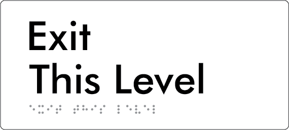 Braille Sign Exit This Level - Braille Tactile Signs Aust. - BTS270-TL-wht - Custom Signs - Fast Shipping - High Quality - Australian Made & Owned
