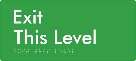 Braille Sign Exit This Level - Braille Tactile Signs Aust. - BTS270-TL-grn - Custom Signs - Fast Shipping - High Quality - Australian Made & Owned