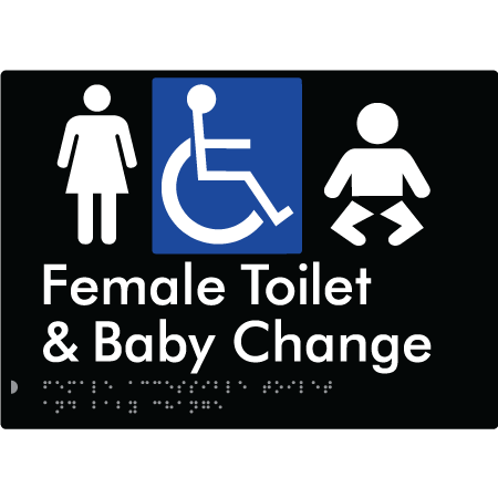 Braille Sign Female Accessible Toilet & Baby Change - Braille Tactile Signs Aust. - BTS372-blk - Custom Signs - Fast Shipping - High Quality - Australian Made & Owned