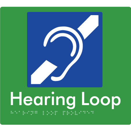 Braille Sign Hearing Loop Provided - Braille Tactile Signs Aust. - BTS350-grn - Custom Signs - Fast Shipping - High Quality - Australian Made & Owned
