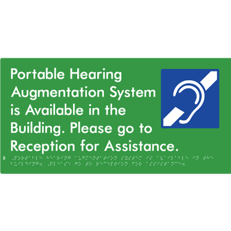 Braille Sign Portable Hearing Augmentation System is Available in the Building. Please go to Reception for Assistance. - Braille Tactile Signs Aust. - BTS430-grn - Custom Signs - Fast Shipping - High Quality - Australian Made & Owned