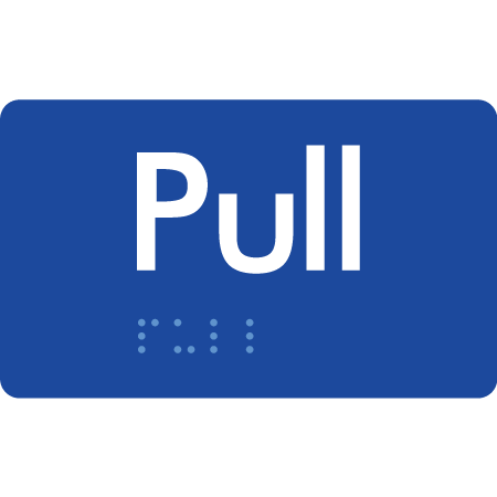 Braille Sign Pull - Braille Tactile Signs Aust. - BTS19-blu - Custom Signs - Fast Shipping - High Quality - Australian Made & Owned