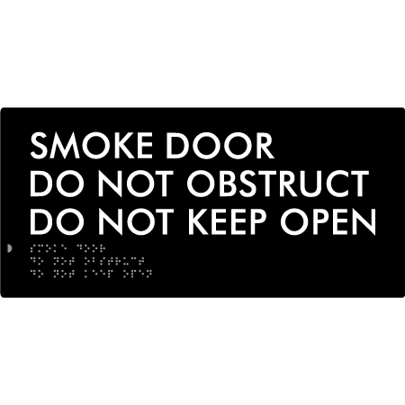 Braille Sign Smoke Door Do Not Obstruct Do Not Keep Open - Braille Tactile Signs Aust. - BTS411-blk - Custom Signs - Fast Shipping - High Quality - Australian Made & Owned