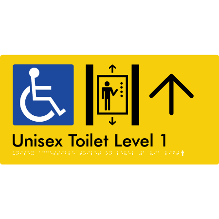 Braille Sign Unisex Accessible Toilet on Level 1 Via Lift w/ Large Arrow - Braille Tactile Signs Aust. - BTS276-01->U-yel - Custom Signs - Fast Shipping - High Quality - Australian Made & Owned