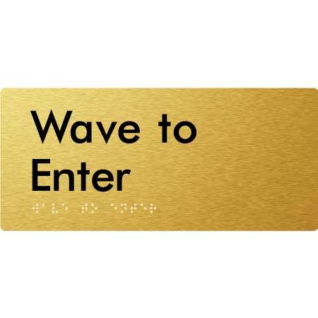 Braille Sign Wave to Enter - Braille Tactile Signs Aust. - BTS420-aliG - Custom Signs - Fast Shipping - High Quality - Australian Made & Owned