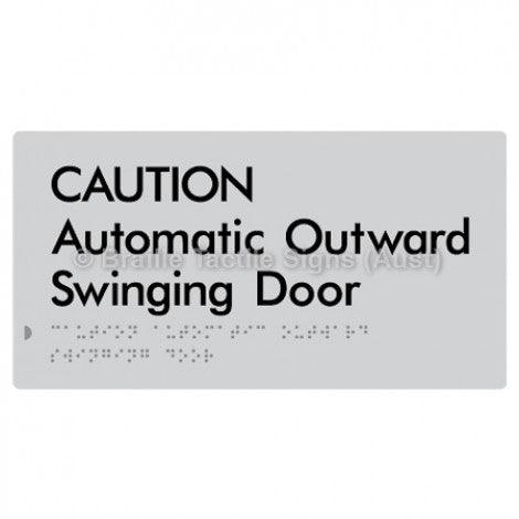Braille Sign CAUTION Automatic Outward Swinging Door - Braille Tactile Signs (Aust) - BTS146-slv - Fully Custom Signs - Fast Shipping - High Quality - Australian Made &amp; Owned