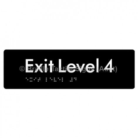 Braille Sign Exit Level 4 - Braille Tactile Signs (Aust) - BTS278-04-blk - Fully Custom Signs - Fast Shipping - High Quality - Australian Made & Owned