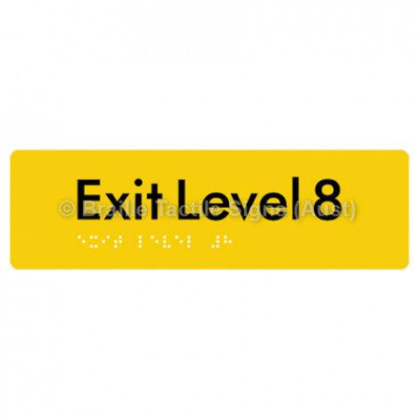 Braille Sign Exit Level 8 - Braille Tactile Signs (Aust) - BTS278-08-yel - Fully Custom Signs - Fast Shipping - High Quality - Australian Made & Owned