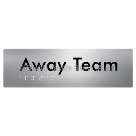 Braille Sign Away Team - Braille Tactile Signs Aust. - BTS295-aliS - Custom Signs - Fast Shipping - High Quality - Australian Made & Owned