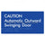 CAUTION Automatic Outward Swinging Door
