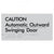CAUTION Automatic Outward Swinging Door