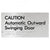 CAUTION Automatic Outward Swinging Door