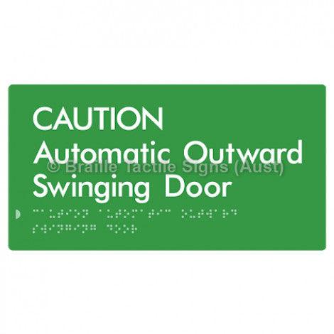 Braille Sign CAUTION Automatic Outward Swinging Door - Braille Tactile Signs Aust. - BTS146-grn - Custom Signs - Fast Shipping - High Quality - Australian Made & Owned