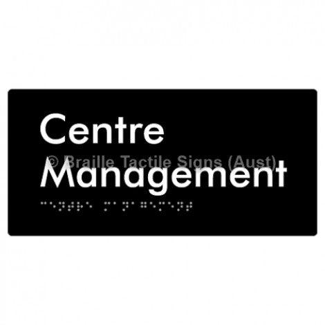 Braille Sign Centre Management - Braille Tactile Signs Aust. - BTS89-blk - Custom Signs - Fast Shipping - High Quality - Australian Made & Owned