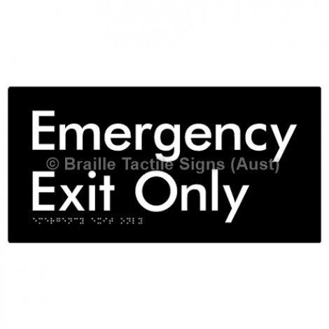 Braille Sign Emergency Exit Only - Braille Tactile Signs Aust. - BTS54-blk - Custom Signs - Fast Shipping - High Quality - Australian Made & Owned