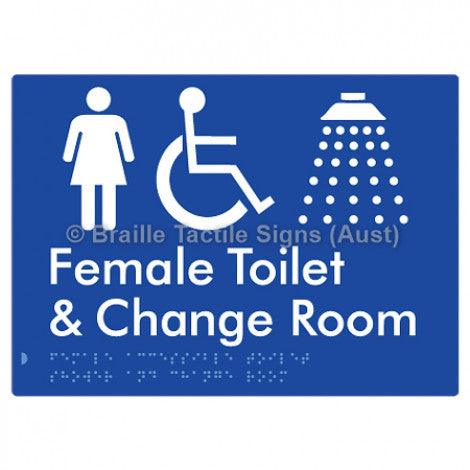 Braille Sign Female Accessible Toilet Shower & Change Room - Braille Tactile Signs Aust. - BTS290-blu - Custom Signs - Fast Shipping - High Quality - Australian Made & Owned