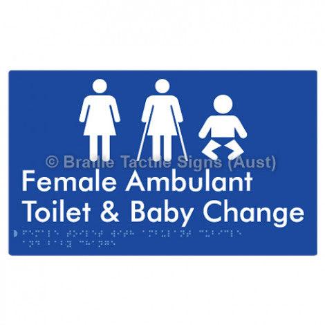 Braille Sign Female Toilet with Ambulant Cubicle and Baby Change - Braille Tactile Signs Aust. - BTS358-blu - Custom Signs - Fast Shipping - High Quality - Australian Made & Owned