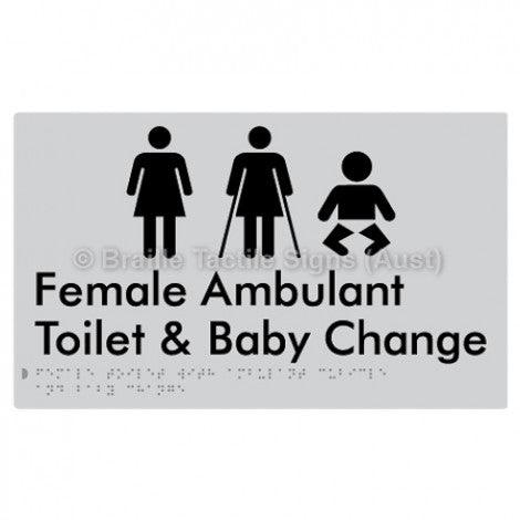 Braille Sign Female Toilet with Ambulant Cubicle and Baby Change - Braille Tactile Signs Aust. - BTS358-slv - Custom Signs - Fast Shipping - High Quality - Australian Made & Owned