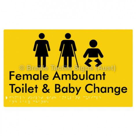 Braille Sign Female Toilet with Ambulant Cubicle and Baby Change - Braille Tactile Signs Aust. - BTS358-yel - Custom Signs - Fast Shipping - High Quality - Australian Made & Owned