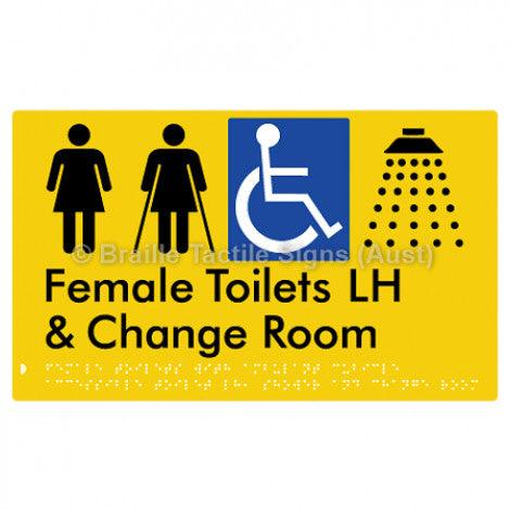 Braille Sign Female Toilets with Ambulant Cubicle Accessible Toilet LH, Shower and Change Room - Braille Tactile Signs Aust. - BTS366LH-yel - Custom Signs - Fast Shipping - High Quality - Australian Made & Owned