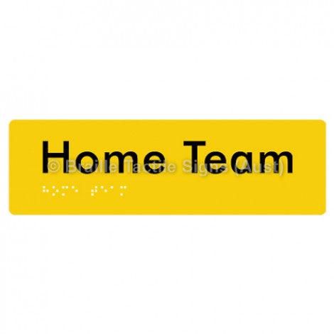 Braille Sign Home Team - Braille Tactile Signs Aust. - BTS294-yel - Custom Signs - Fast Shipping - High Quality - Australian Made & Owned
