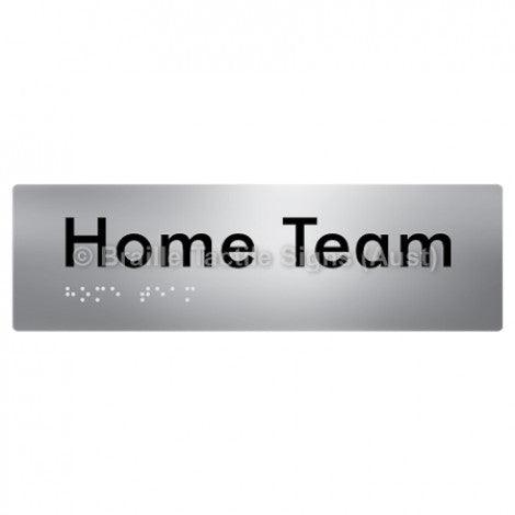 Braille Sign Home Team - Braille Tactile Signs Aust. - BTS294-aliS - Custom Signs - Fast Shipping - High Quality - Australian Made & Owned