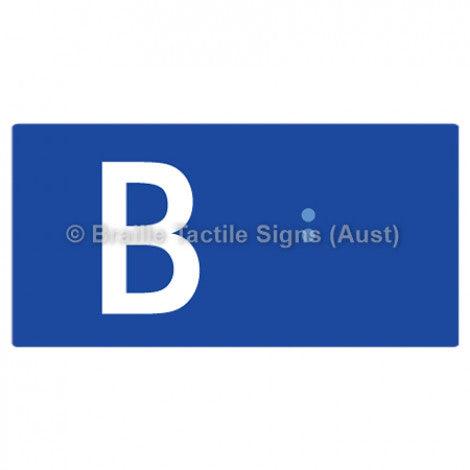 Braille Sign Lift Button Signs (B,G,P,1-10) B - Braille Tactile Signs Aust. - BTS189-B-blu - Custom Signs - Fast Shipping - High Quality - Australian Made & Owned
